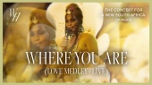 Where You Are(Love Medley)(The Concert for a New South Africa Durban - LIVE)