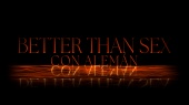 Better Than Sex(Lyric Video)